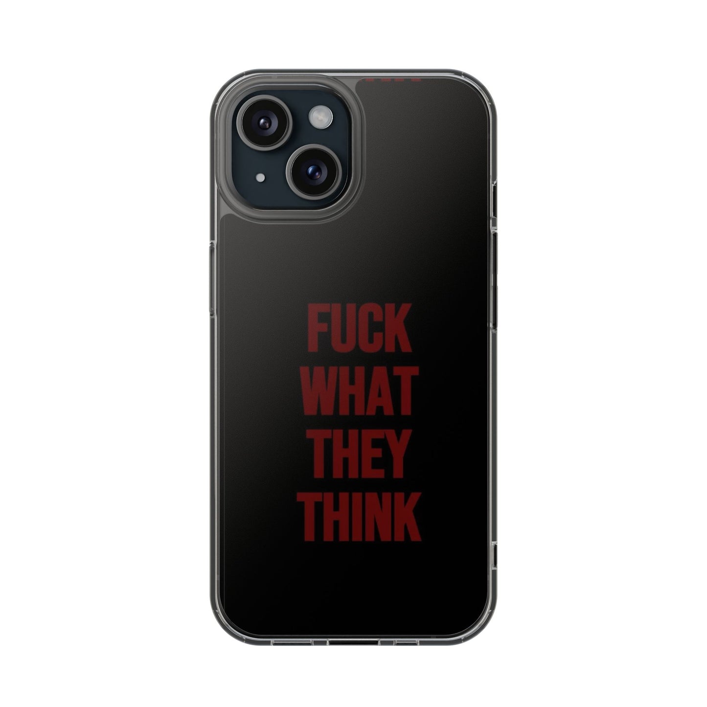 F*ck what they think phone Case - Coverbuddy