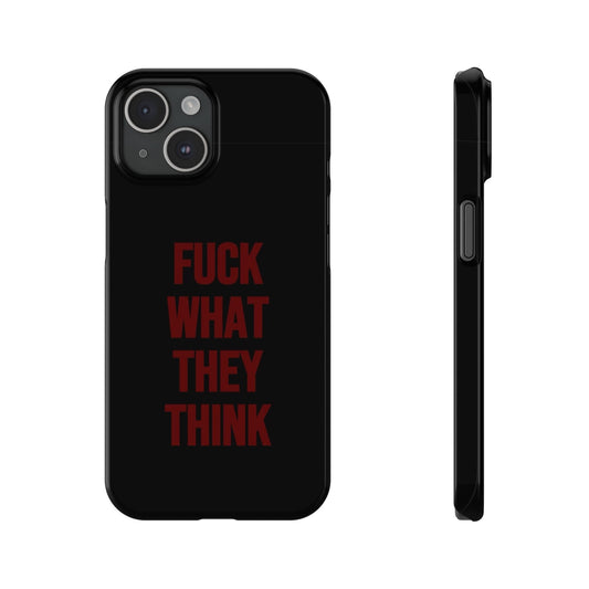 F*ck what they think phone Case - Coverbuddy